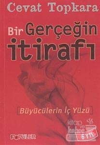 Bir Gerçeğin İtirafı Büyücülerin İç Yüzü