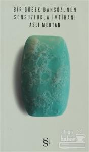 Bir Göbek Dansözünün Sonsuzlukla İmtihanı