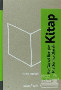 Bir Görsel İletişim Platformu Olarak Kitap (Ciltli)