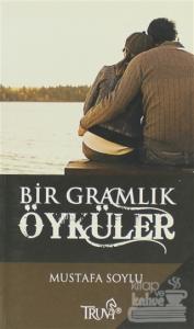 Bir Gramlık Öyküler