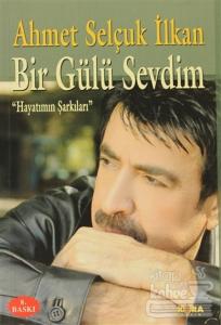 Bir Gülü Sevdim