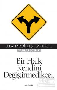 Bir Halk Kendini Değiştirmedikçe