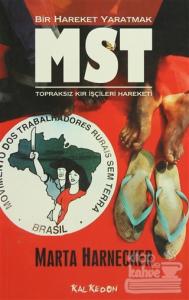 Bir Hareket Yaratmak MST Brezilya Topraksız Kır İşçileri Hareketi