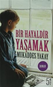 Bir Hayaldir Yaşamak