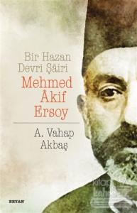 Bir Hazan Devri Şairi: Mehmed Akif Ersoy