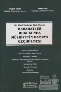 Bir İdari Yaptırım Türü Olarak Kabahatler Hukukunda Mülkiyetin Kamuya Geçirilmesi