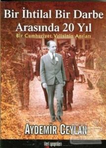 Bir İhtilal Bir Darbe Arasında 20 Yıl