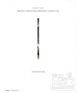 Bir (İki) Sergi Öncesinden Tablolar Fatma Tülin