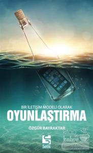 Bir İletişim Modeli Olarak Oyunlaştırma