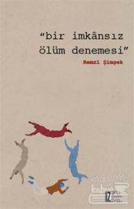 Bir İmkansız Ölüm Denemesi