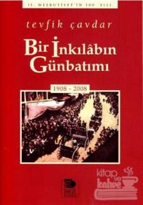 Bir İnkılabın Günbatımı: 1908 - 2008