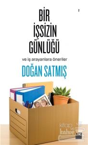 Bir İşsizin Günlüğü ve İş Arayanlara Öneriler