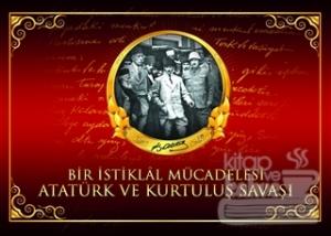 Bir İstiklal Mücadelesi Atatürk ve Kurtuluş Savaşı