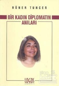 Bir Kadın Diplomatın Anıları