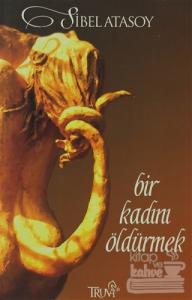 Bir Kadını Öldürmek