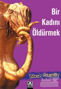 Bir Kadını Öldürmek