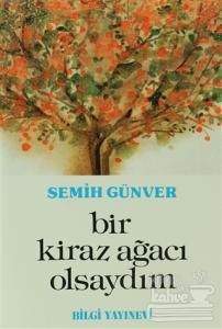 Bir Kiraz Ağacı Olsaydım Bir Hariciyecinin Anıları