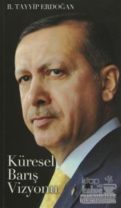 Bir Liderin Doğuşu Recep Tayyip Erdoğan - Küresel Barış Vizyonu (2 Kitap Takım)