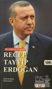 Bir Liderin Doğuşu Recep Tayyip Erdoğan