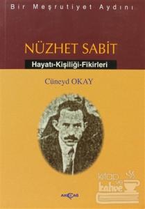 Bir Meşrutiyet Aydını Nüzhet Sabit