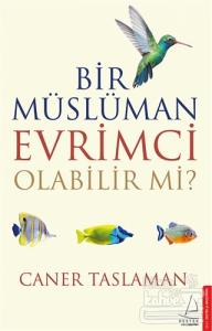 Bir Müslüman Evrimci Olabilir Mi?