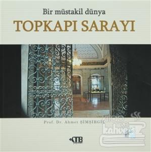 Bir Müstakil Dünya: Topkapı Sarayı