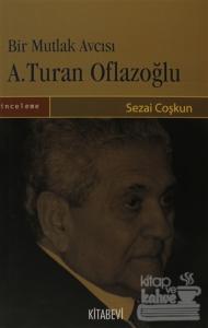 Bir Mutlak Avcısı A.Turan Oflazoğlu