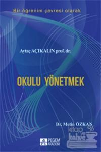 Bir Öğrenim Çevresi Olarak Okulu Yönetmek