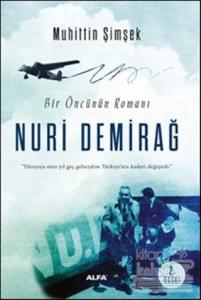 Bir Öncünün Romanı: Nuri Demirağ