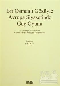 Bir Osmanlı Gözüyle Avrupa Siyasetinde Güç Oyunu