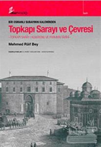 Bir Osmanlı Subayının Kaleminden Topkapı Sarayı ve Çevresi