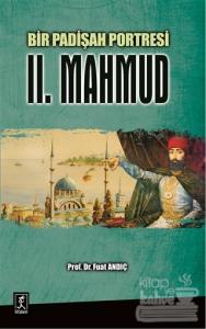 Bir Padişah Portresi : II. Mahmud