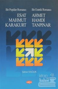 Bir Popüler Romancı Esat Mahmud Karakurt - Bir Estetik Romancı - Ahmet Hamdi Tanpınar