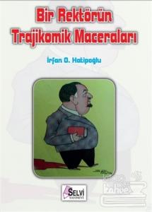 Bir Rektörün Trajikomik Maceraları