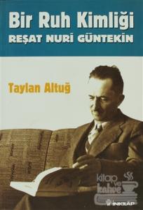Bir Ruh Kimliği Reşat Nuri Güntekin