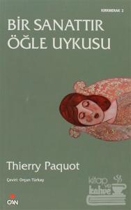 Bir Sanattır Öğle Uykusu