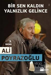 Bir Sen Kaldın Yalnızlık Gelince