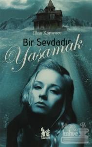 Bir Sevdadır Yaşamak