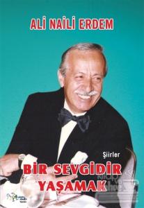 Bir Sevgidir Yaşamak