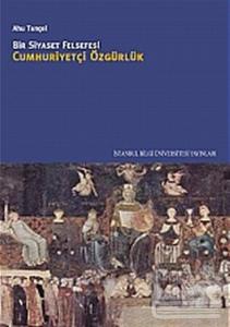 Bir Siyaset Felsefesi Cumhuriyetçi Özgürlük