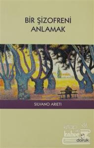 Bir Şizofreni Anlamak