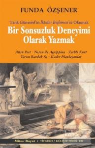 Bir Sonsuzluk Deneyimi Olarak Yazmak