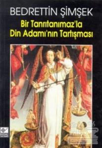 Bir Tanrıtanımaz'la Din Adamı'nın Tartışması