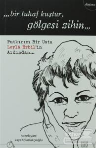 Bir Tuhaf Kuştur, Gölgesi Zihin...