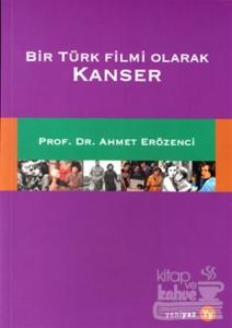 Bir Türk Filmi Olarak Kanser