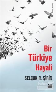 Bir Türkiye Hayali
