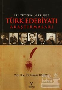 Bir Tutkunun Elinde Türk Edebiyatı Araştırmaları
