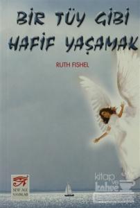Bir Tüy Gibi Hafif Yaşamak
