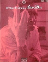 Bir Usta Bir Dünya: Abidin Dino