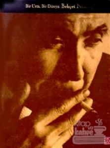 Bir Usta Bir Dünya: Behçet Necatigil